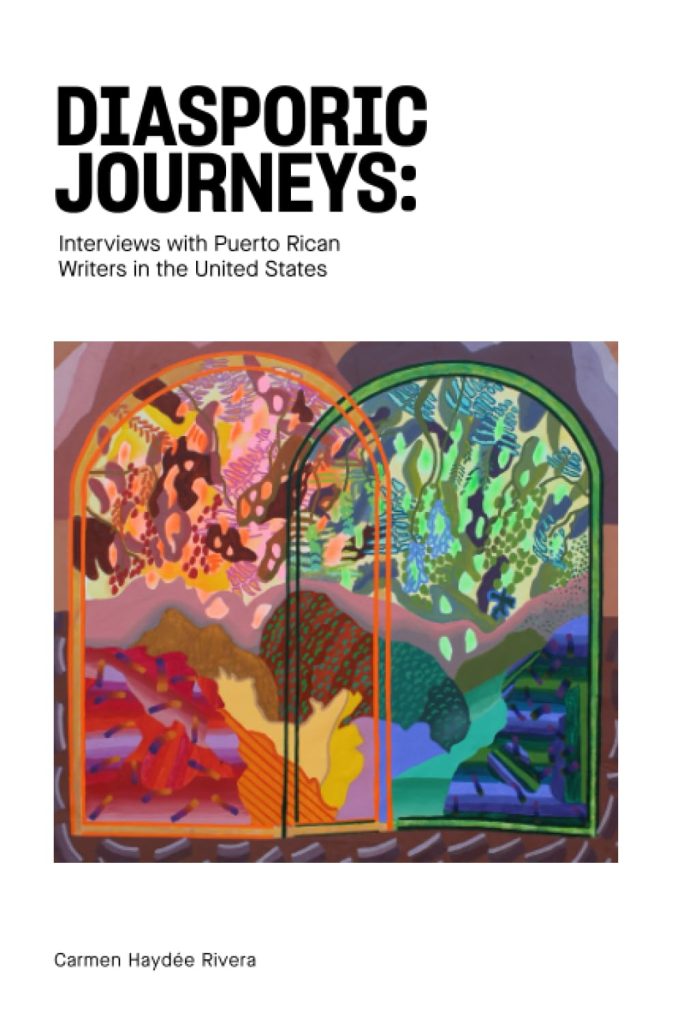 Diasporic Journey: Interviews with Puerto Rican Writers in the United States